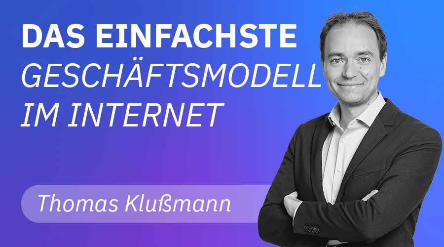 Das einfachste Geschäftsmodell im Internet